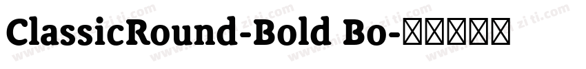 ClassicRound-Bold Bo字体转换